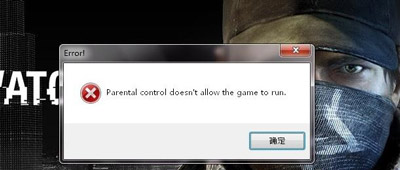 看門狗游戲打不開提示parental control doesn‘t allow the game to run的修復方法